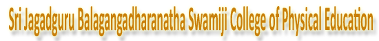 Welcome to Sri Balagangadharanatha Swamiji College of Physical Education (BGSCPE) Welcome to Sri Balagangadharanatha Swamiji College of Physical Education (BGSCPE)